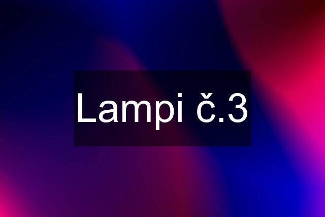 Lampi č.3