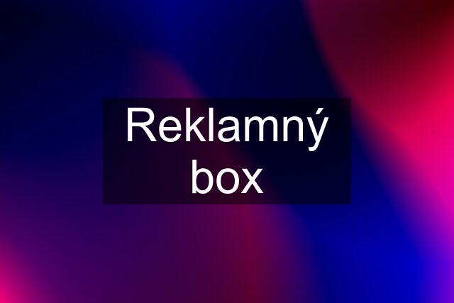 Reklamný box