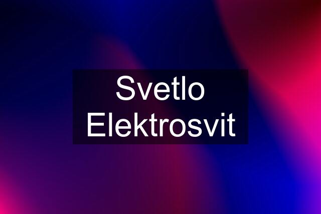 Svetlo Elektrosvit