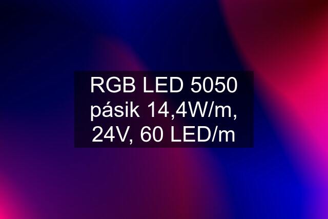 RGB LED 5050 pásik 14,4W/m, 24V, 60 LED/m