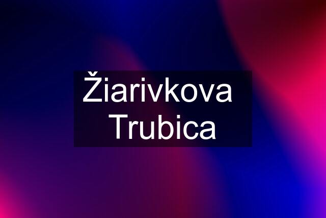 Žiarivkova  Trubica