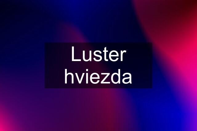 Luster hviezda