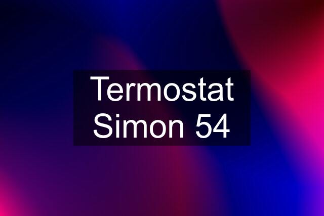 Termostat Simon 54