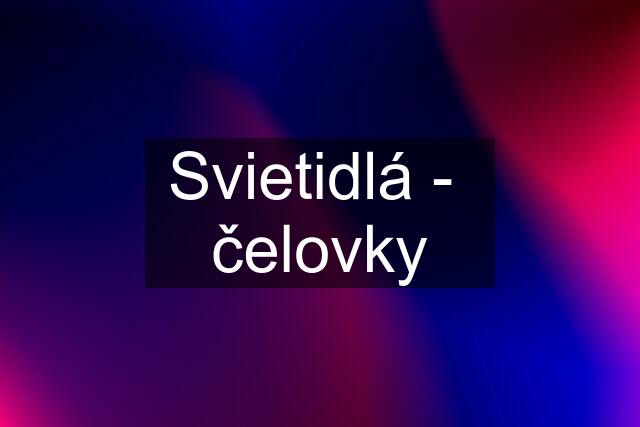 Svietidlá -  čelovky