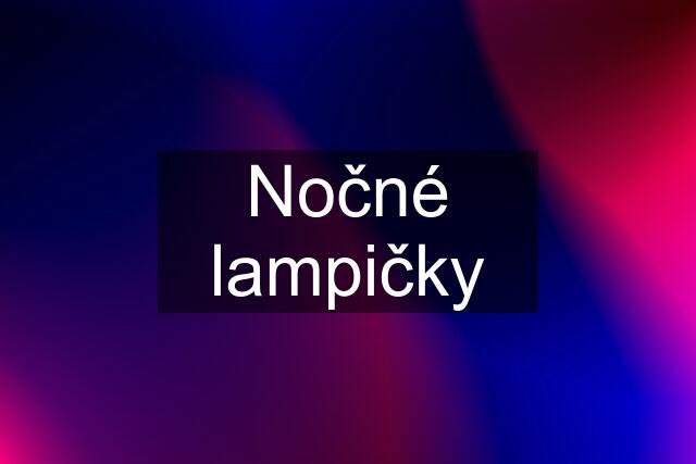 Nočné lampičky