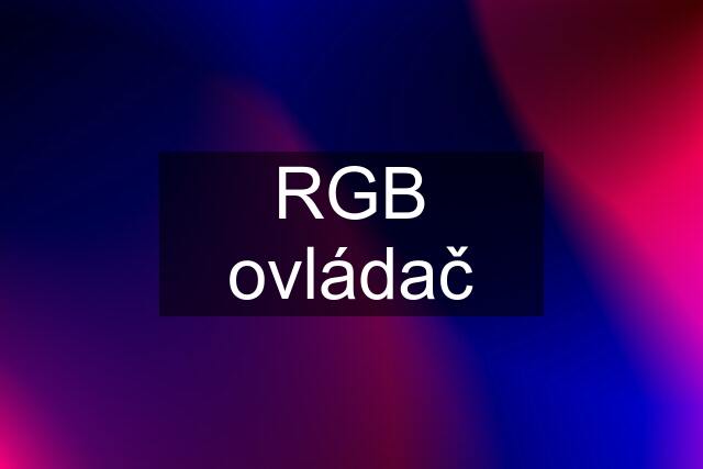 RGB ovládač