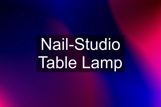 Nail-Studio Table Lamp