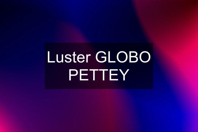 Luster GLOBO PETTEY