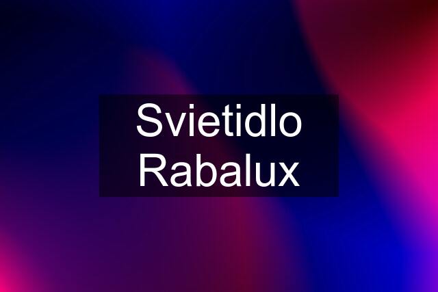 Svietidlo Rabalux