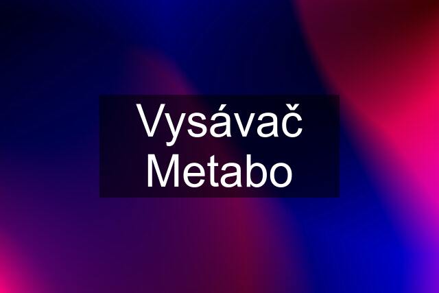 Vysávač Metabo