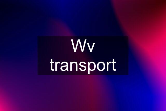 Wv transport