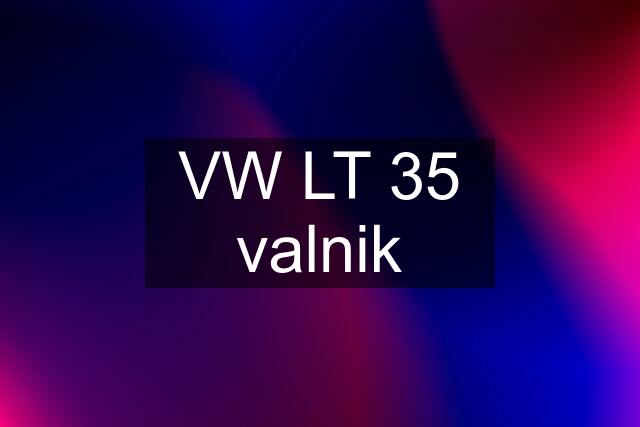 VW LT 35 valnik