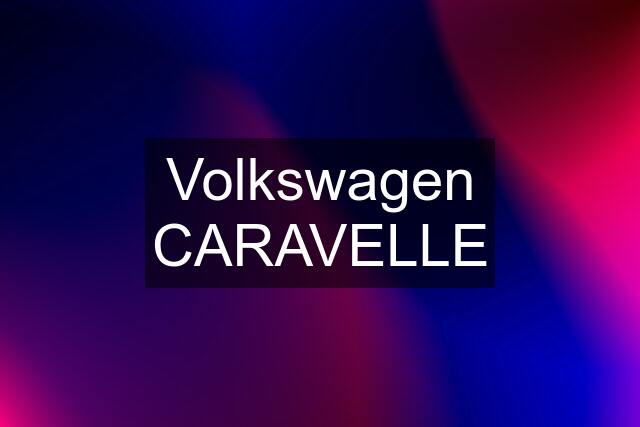 Volkswagen CARAVELLE