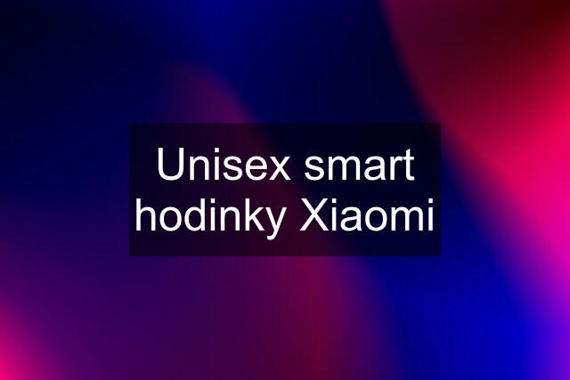 Unisex smart hodinky Xiaomi