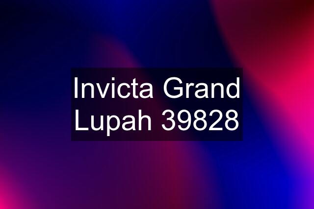 Invicta Grand Lupah 39828