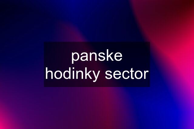 panske hodinky sector