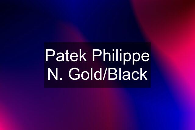 Patek Philippe N. Gold/Black