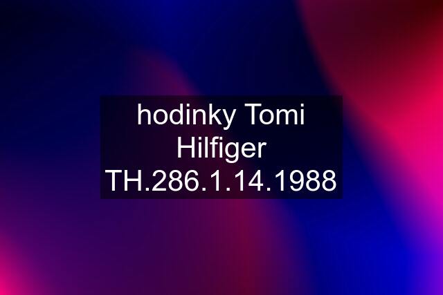 hodinky Tomi Hilfiger TH.286.1.14.1988