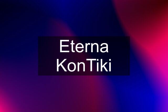 Eterna KonTiki