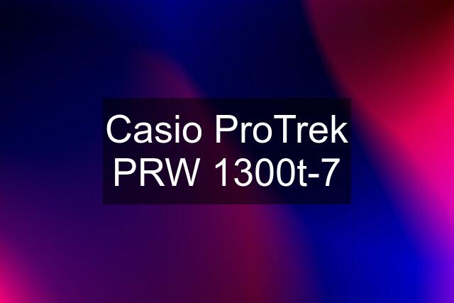 Casio ProTrek PRW 1300t-7