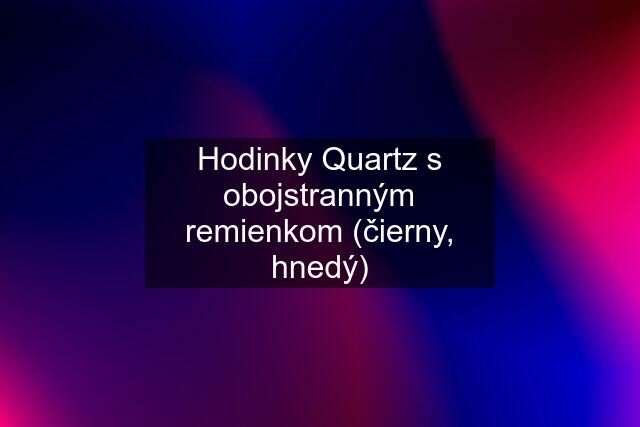 Hodinky Quartz s obojstranným remienkom (čierny, hnedý)