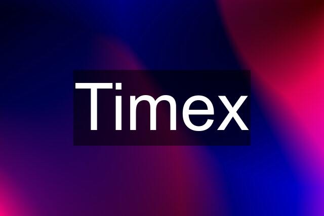 Timex