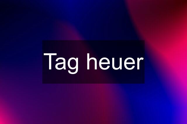 Tag heuer