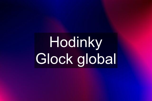 Hodinky Glock global