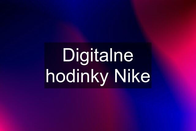 Digitalne hodinky Nike