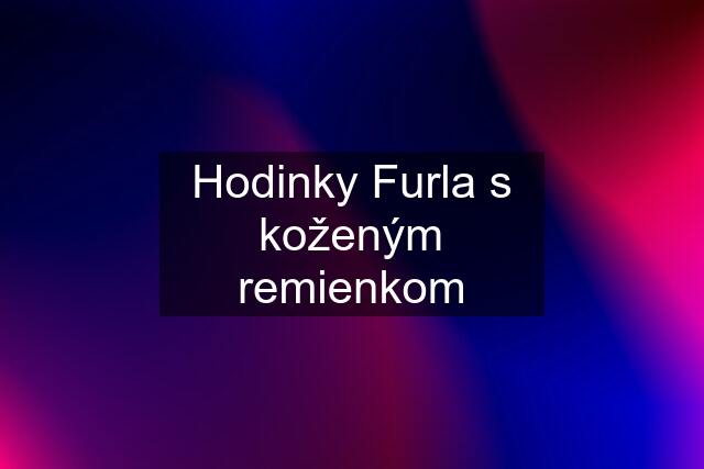 Hodinky Furla s koženým remienkom