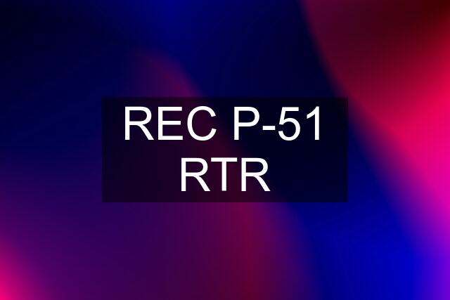 REC P-51 RTR