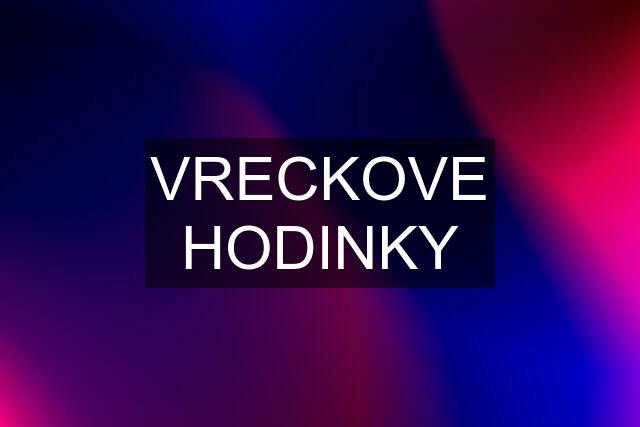 VRECKOVE HODINKY