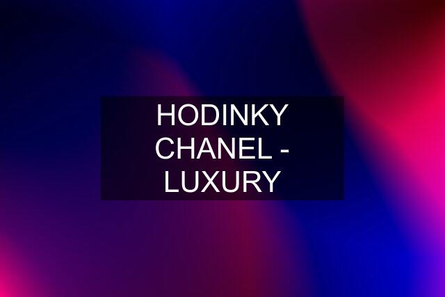 HODINKY CHANEL - LUXURY