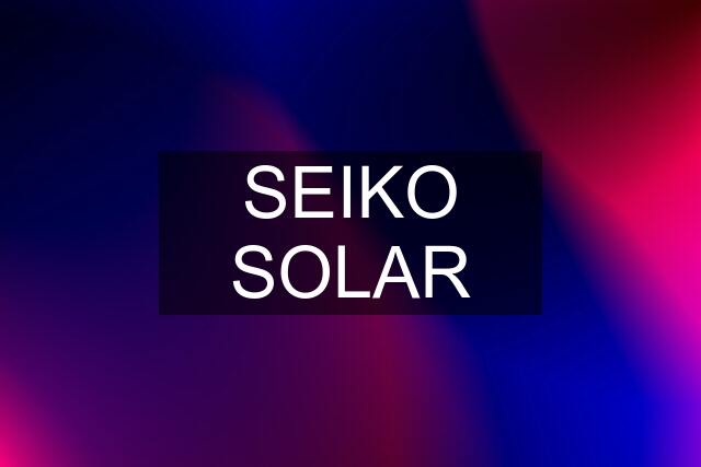 SEIKO SOLAR