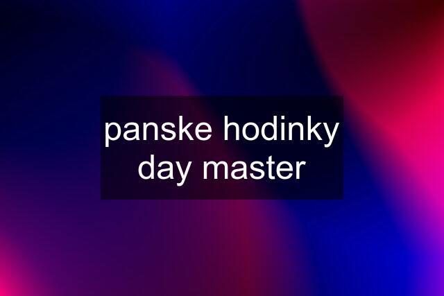 panske hodinky day master