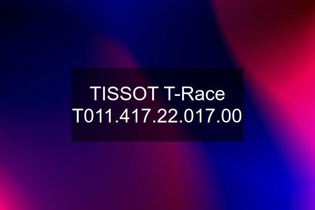 TISSOT T-Race T011.417.22.017.00