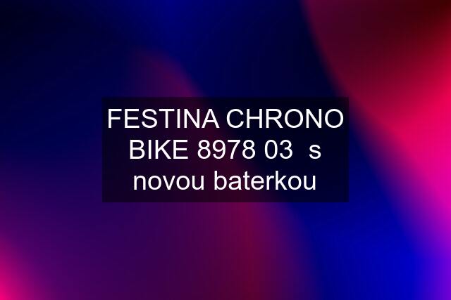 FESTINA CHRONO BIKE 8978 03  s novou baterkou