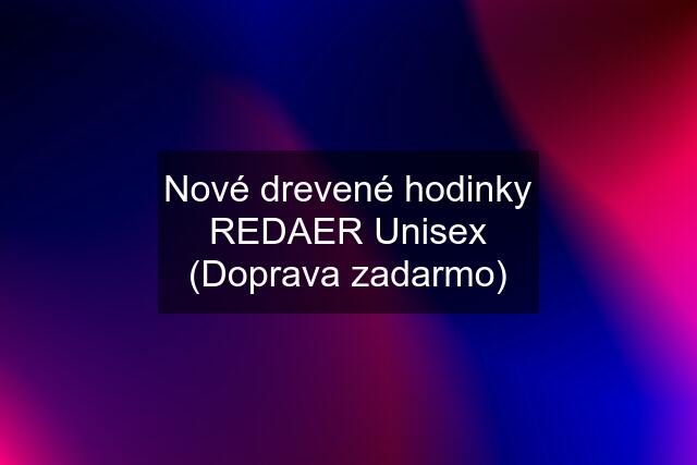 Nové drevené hodinky REDAER Unisex (Doprava zadarmo)