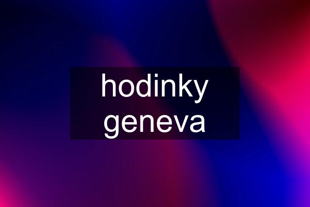 hodinky geneva