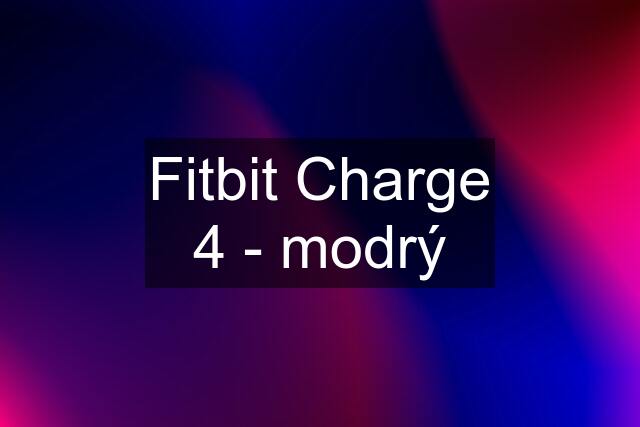 Fitbit Charge 4 - modrý