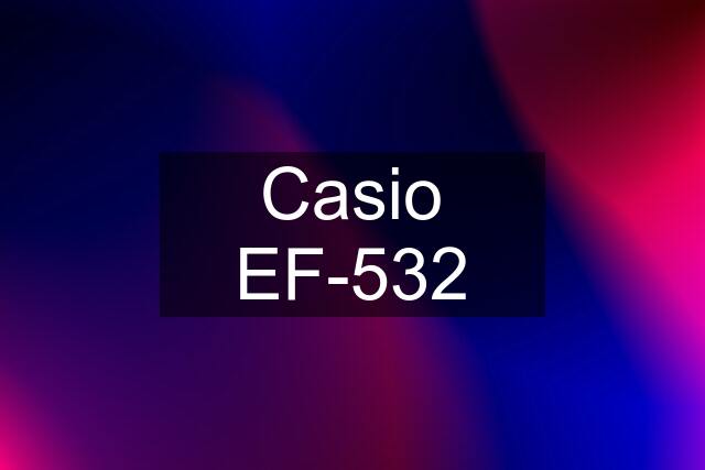 Casio EF-532