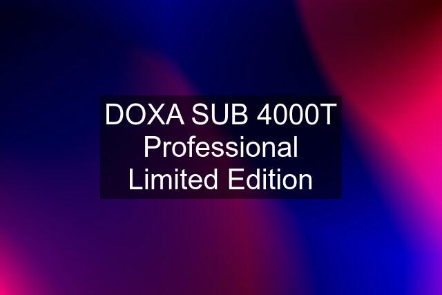 DOXA SUB 4000T Professional Limited Edition