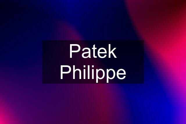 Patek Philippe