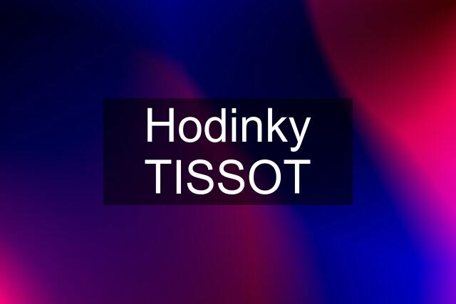 Hodinky TISSOT