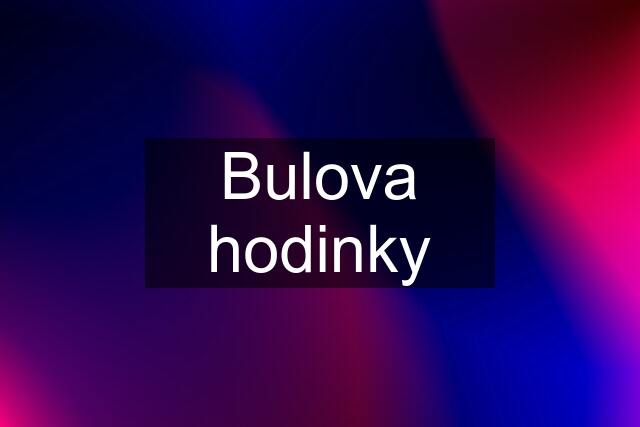 Bulova hodinky