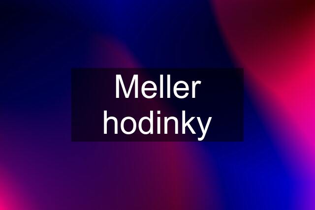 Meller hodinky