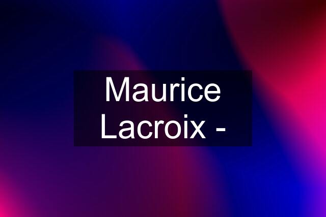 Maurice Lacroix -