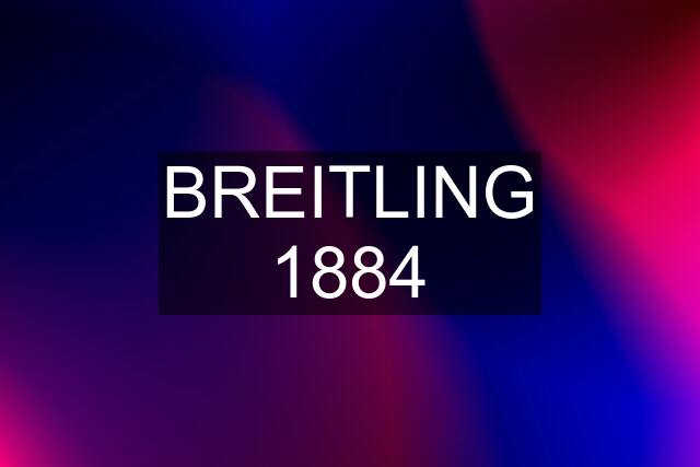 BREITLING 1884