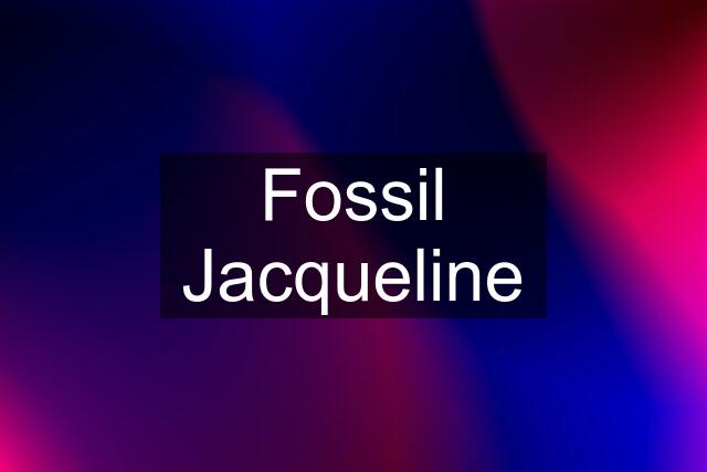 Fossil Jacqueline