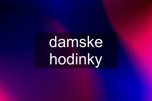 damske hodinky